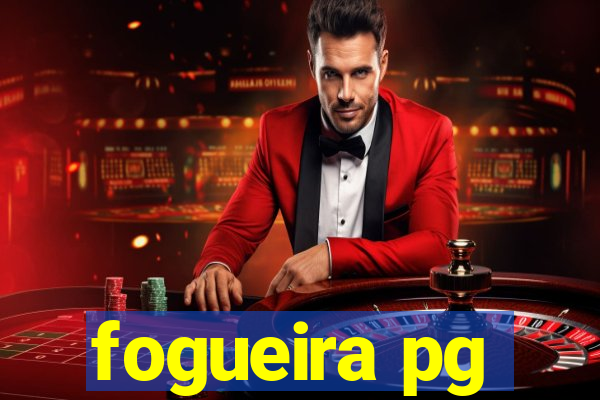 fogueira pg